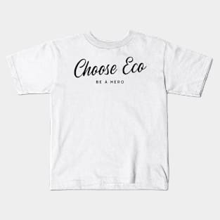 Choose Eco, Be a Hero Kids T-Shirt